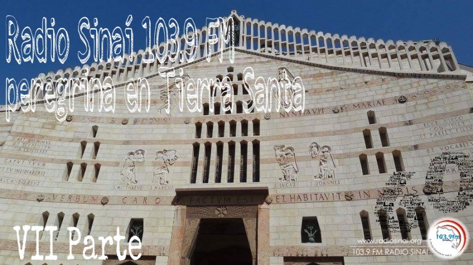 Radio Sinaí 103.9 FM peregrina en Tierra Santa (VII Parte)