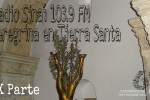 Radio Sinaí 103.9 FM peregrina en Tierra Santa (IX Parte)