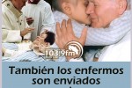 San Juan Pablo II: También los enfermos son enviados.