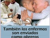 San Juan Pablo II: También los enfermos son enviados.